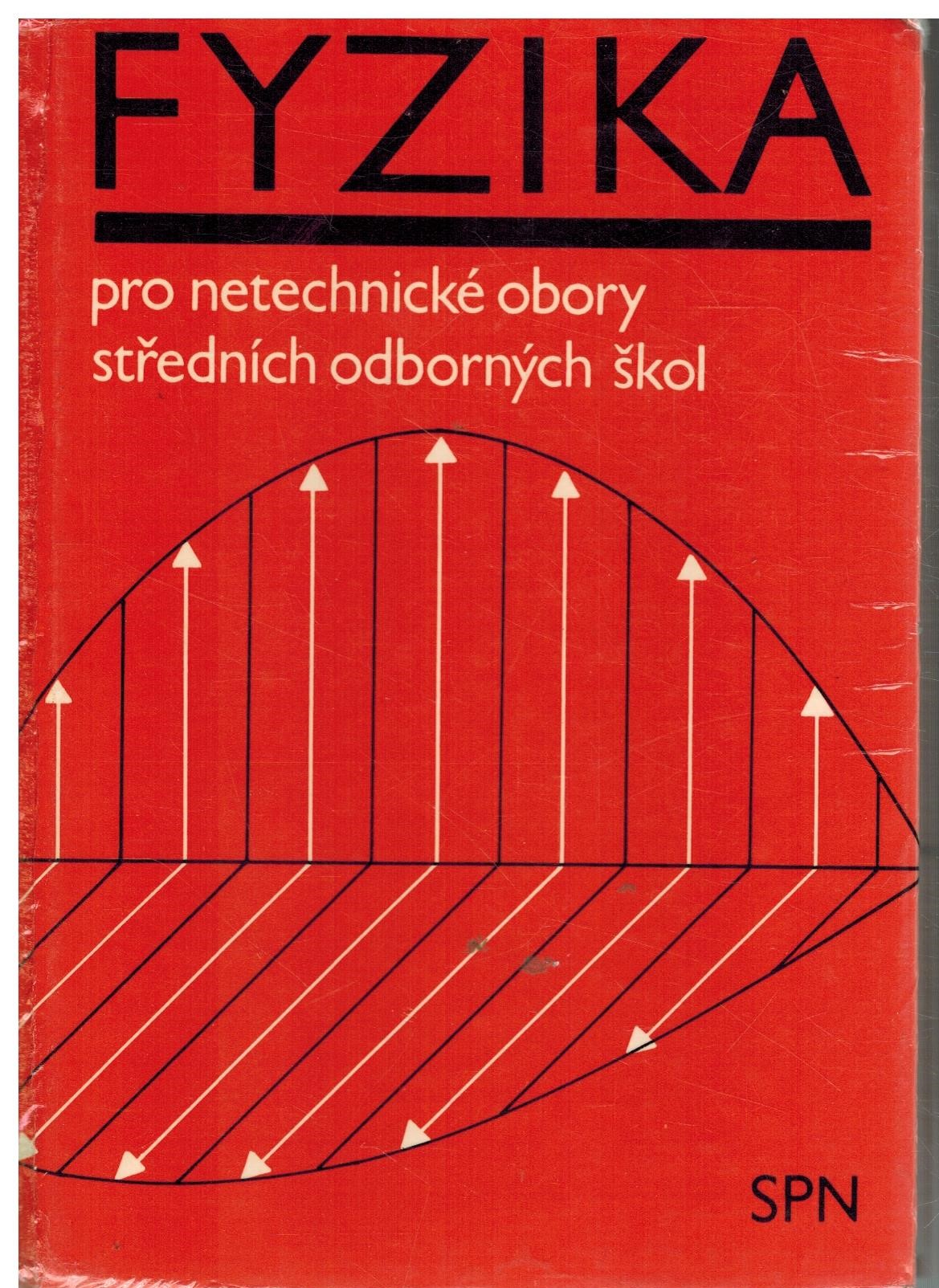 FYZIKA PRO NETECHNICKÉ OBORY SOŠ