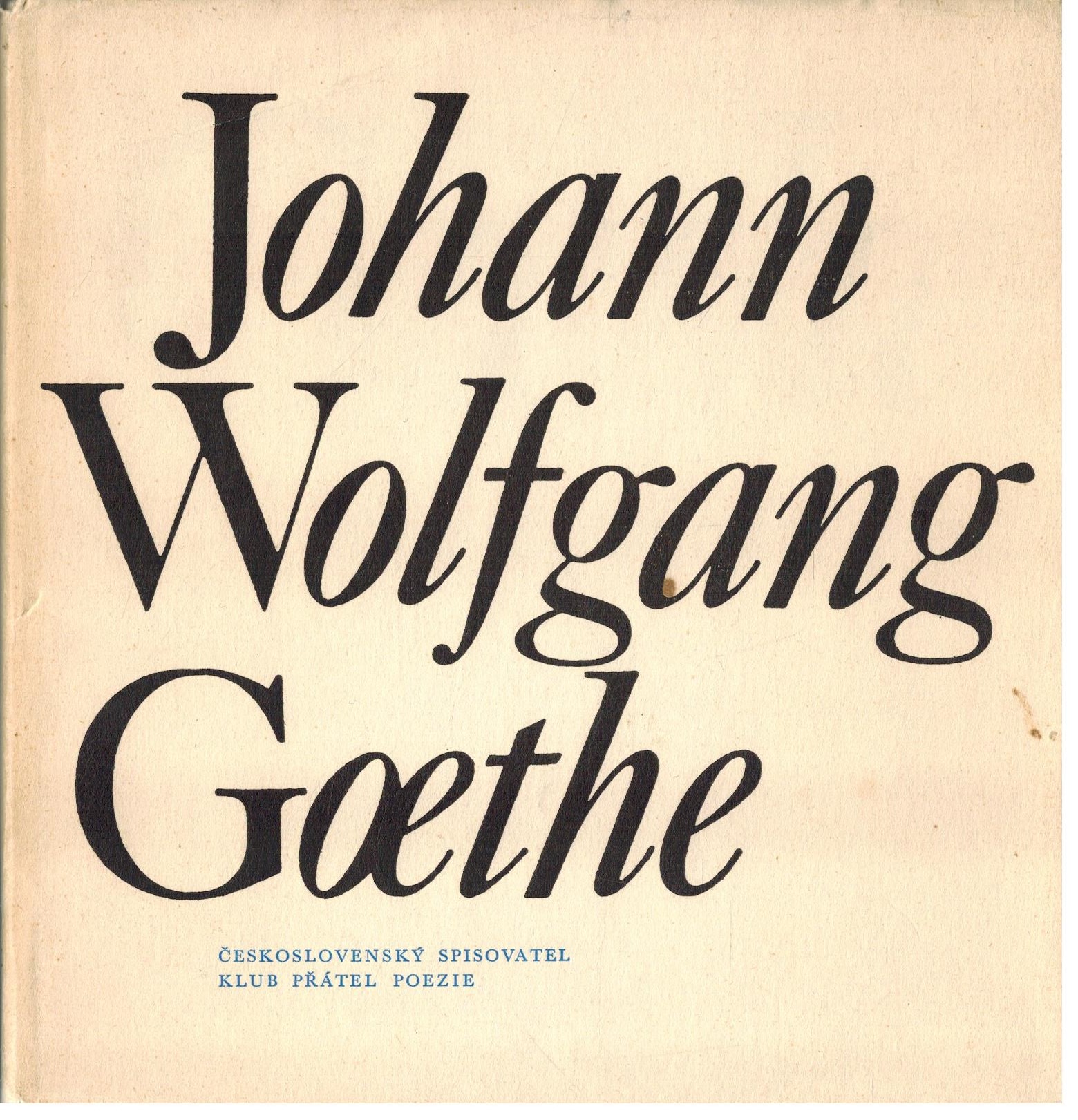 JOHANN WOLFGANG GOETHE VÝBOR Z DÍLA