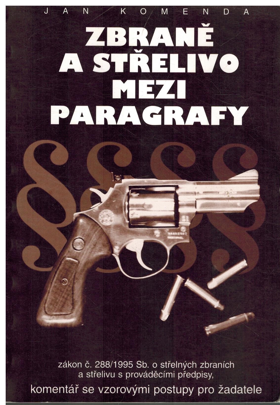 ZBRANĚ A STŘELIVO MEZI PARAGRAFY