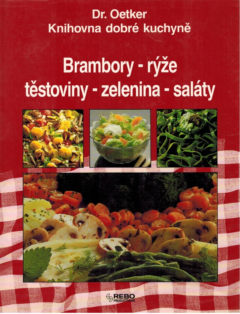BRAMBORY - RÝŽE - TĚSTOVINY - ZELENINA - SALÁTY