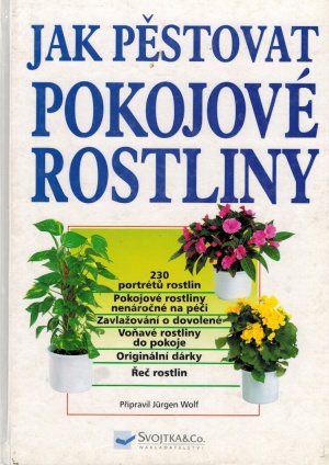 JAK PĚSTOVAT POKOJOVÉ ROSTLINY