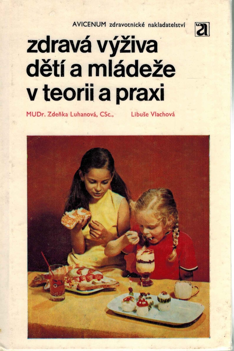ZDRAVÁ VÝŽIVA DĚTÍ A MLÁDEŽE V TEORII A PRAXI