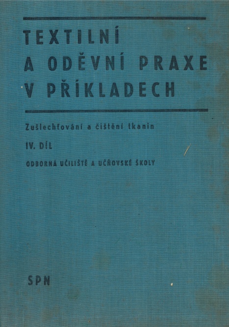 TEXTILNÍ A ODĚVNÍ PRAXE V PŘÍKLADECH