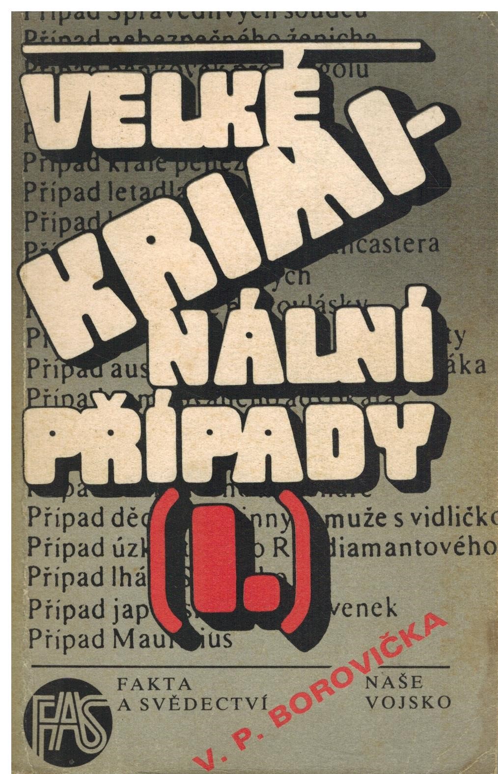 VELKÉ KRIMINÁLNÍ PŘÍPADY I.