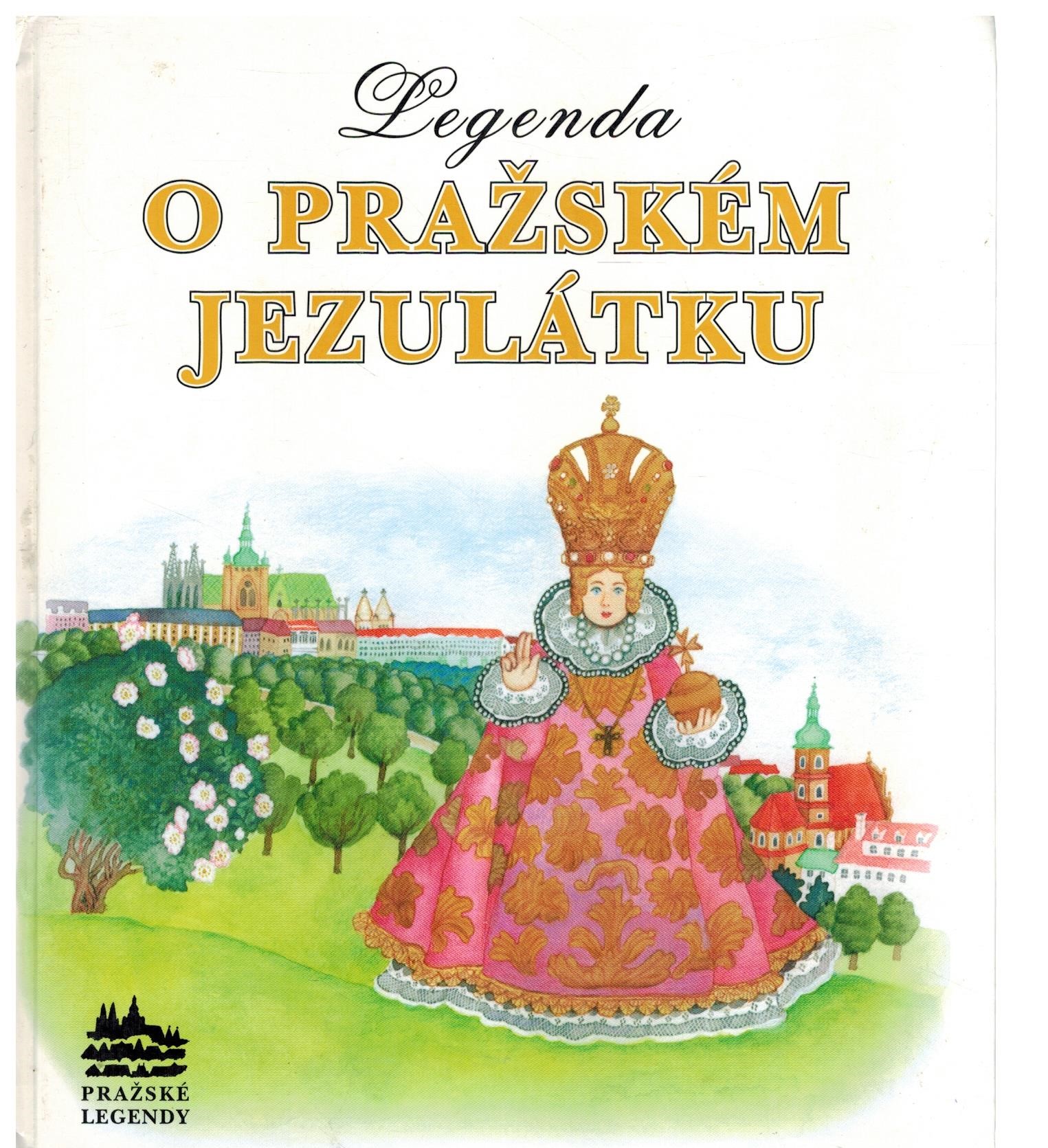 LEGENDA O PRAŽSKÉM JEZULÁTKU