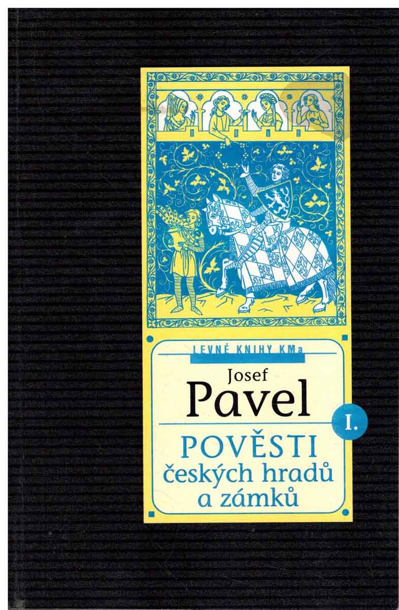 POVĚSTI ČESKÝCH HRADŮ A ZÁMKŮ I.