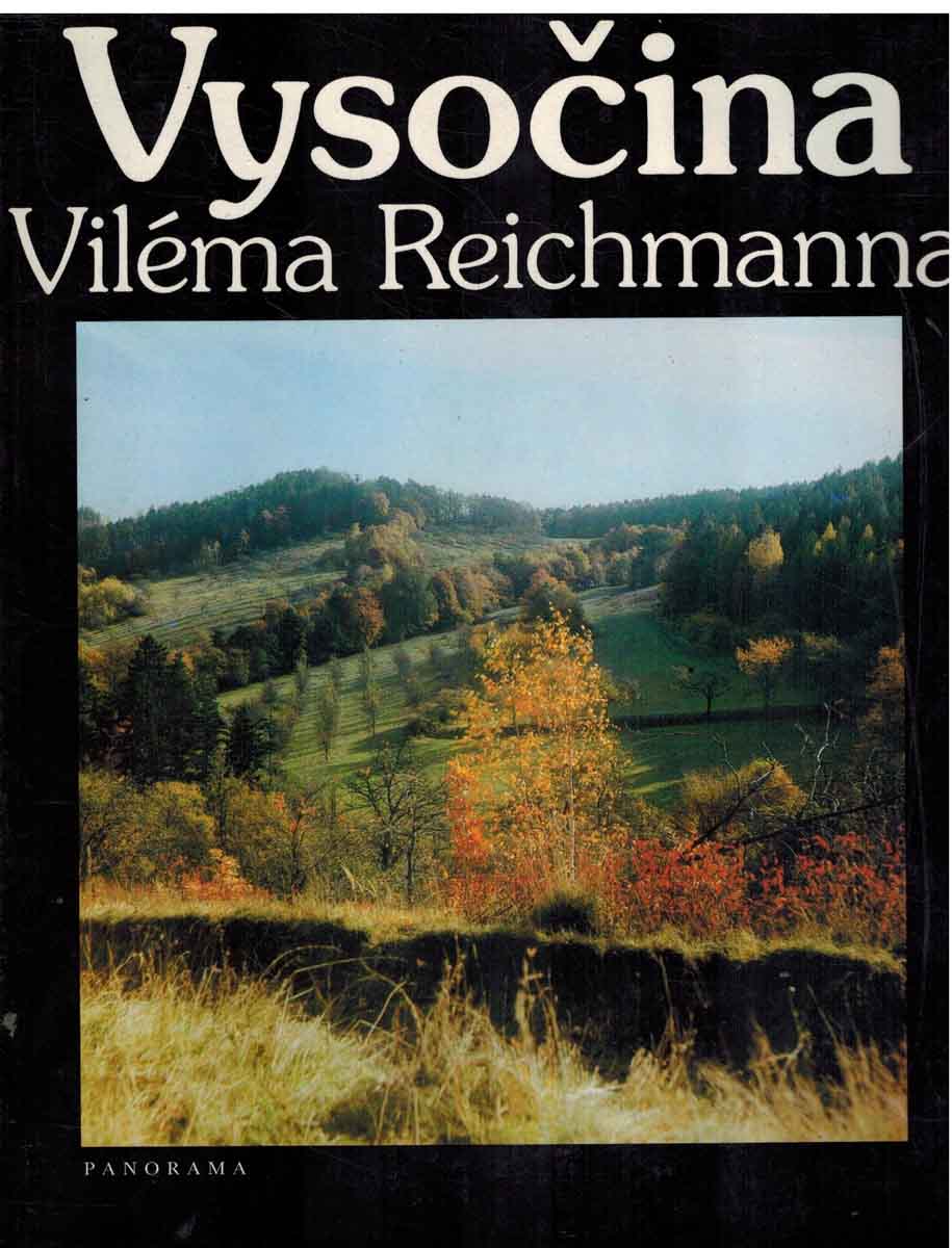 VYSOČINA VILÉMA REICHMANNA