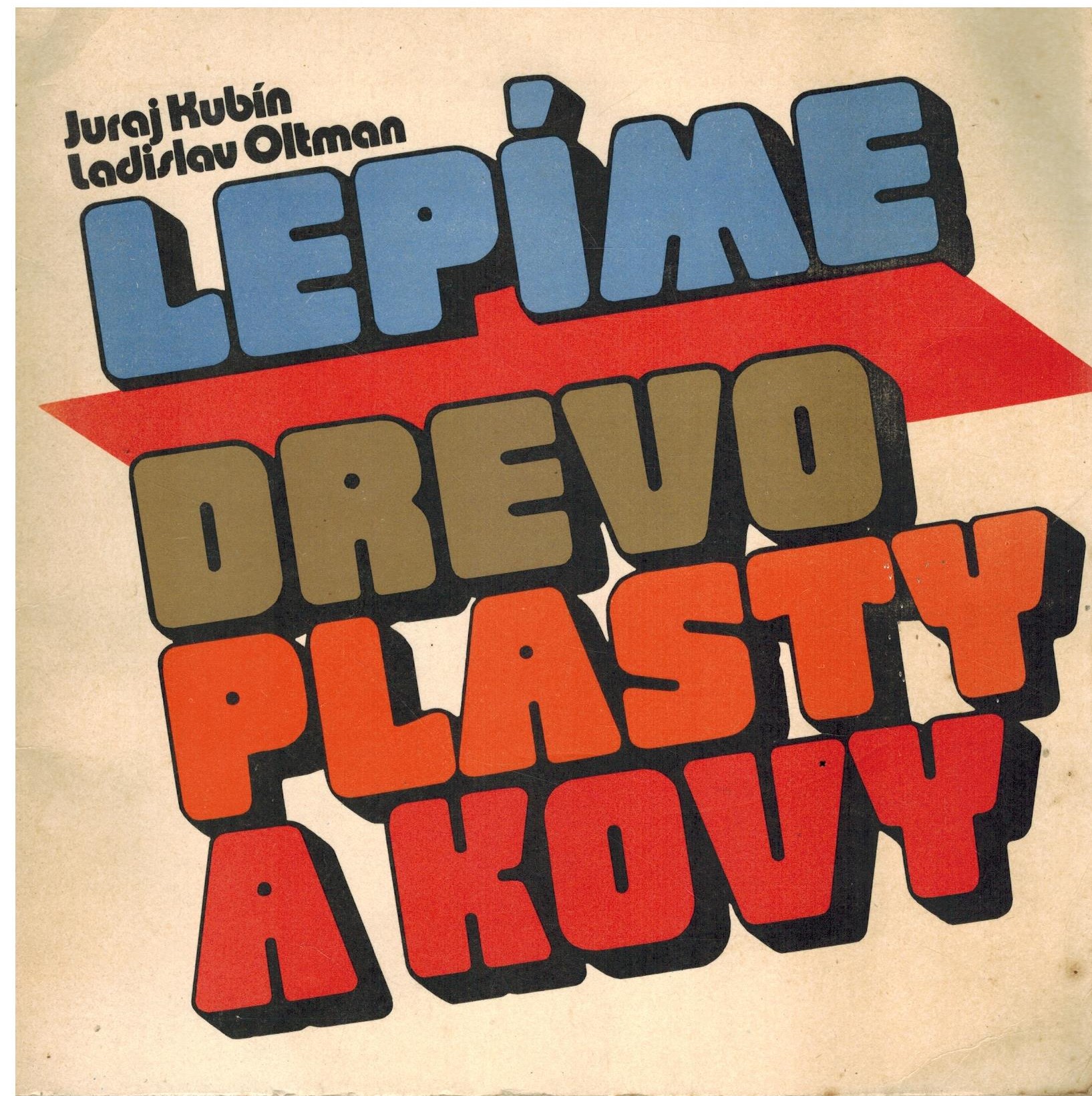 LEPÍME DRAVO PLASTY A KOVY