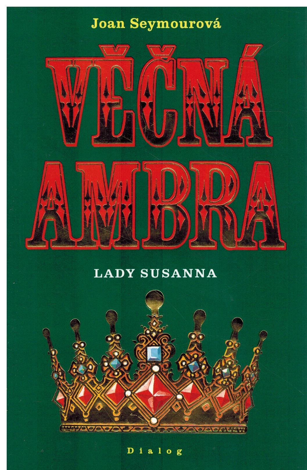 VĚČNÁ AMBRA LADY SUSANNA