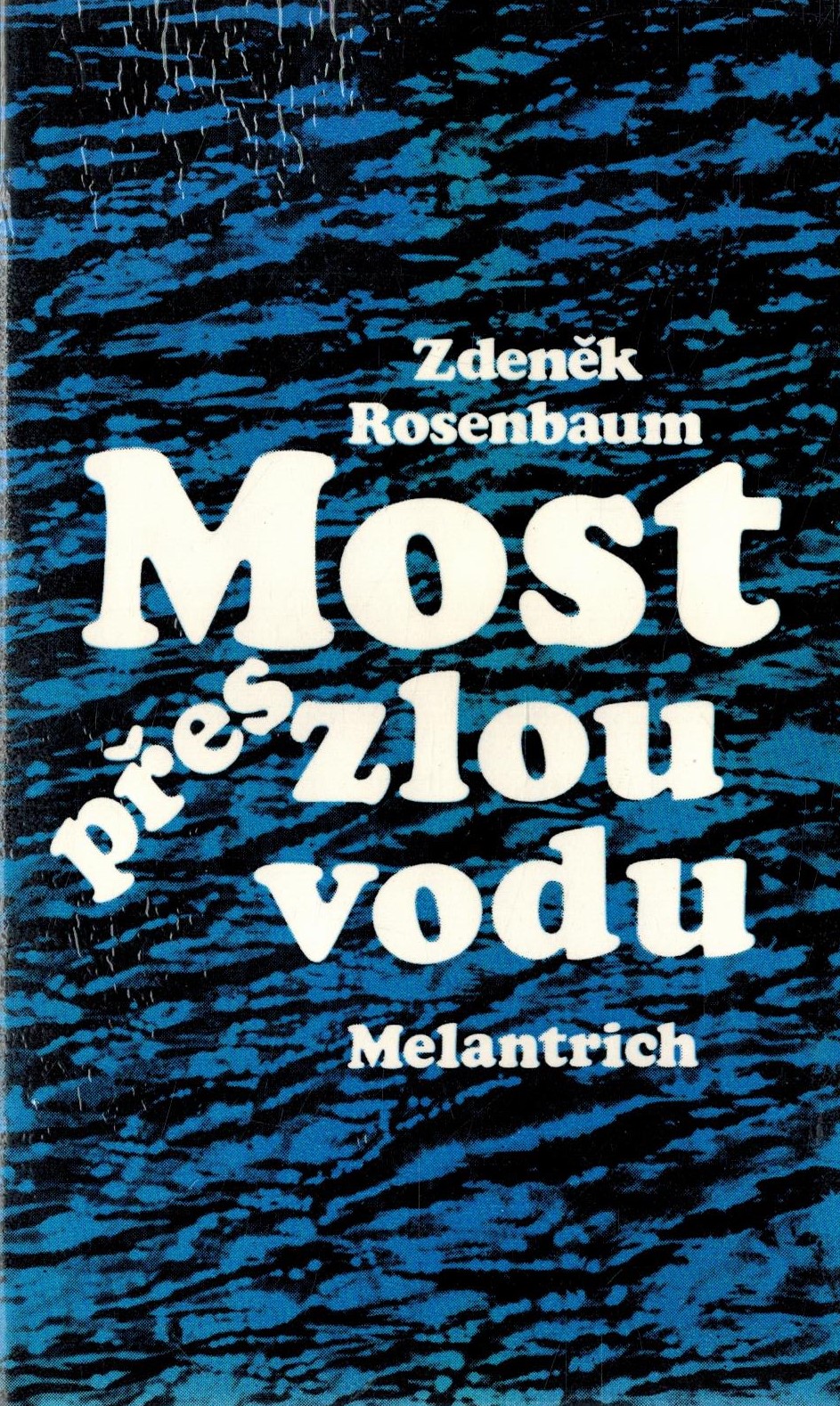 MOST PŘES ZLOU VODU