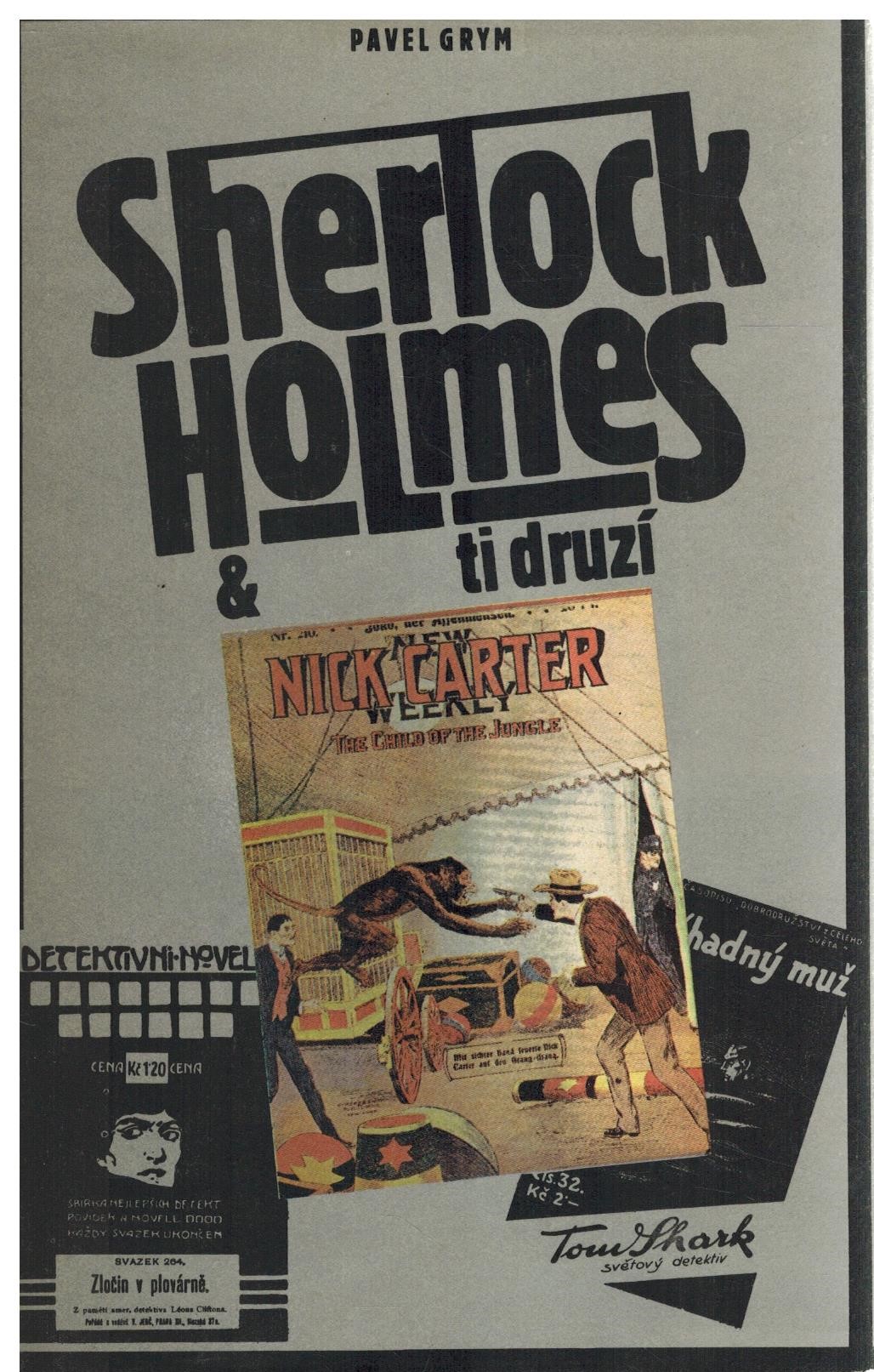 SHERLOCK HOLMES A TI DRUZÍ