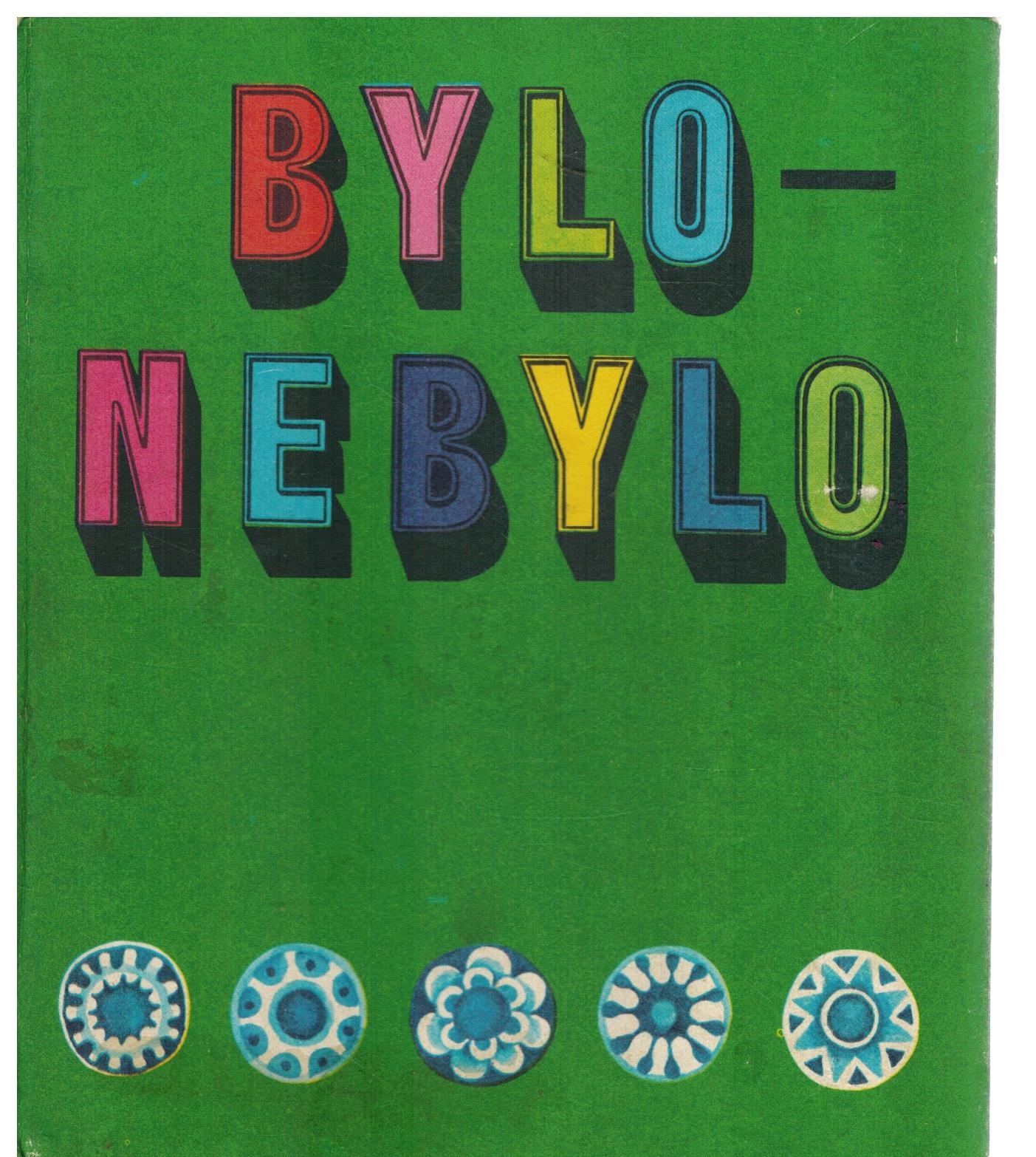 BYLO - NEBYLO