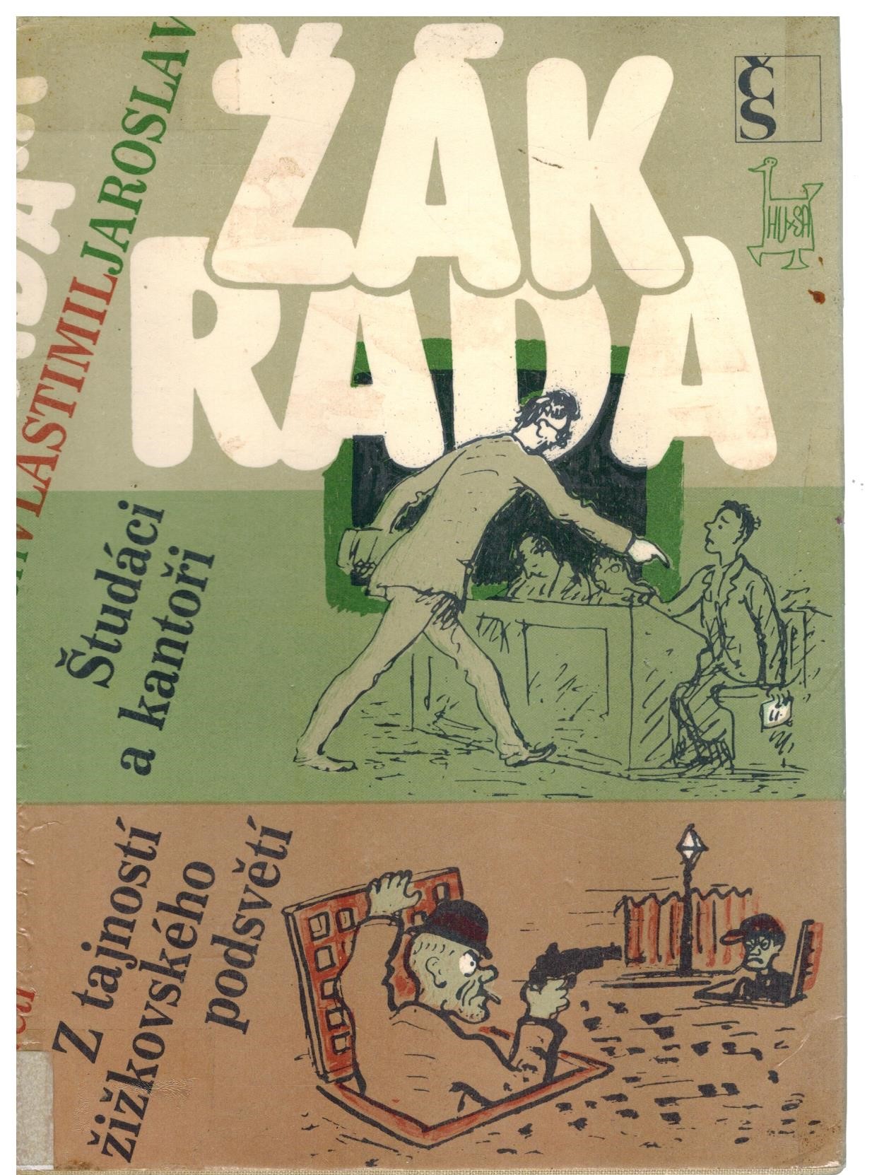 ŠTUDÁCI A KANTOŘI, Z TAJNOSTÍ ŽIŽKOVSKÉHO PODSVĚTÍ