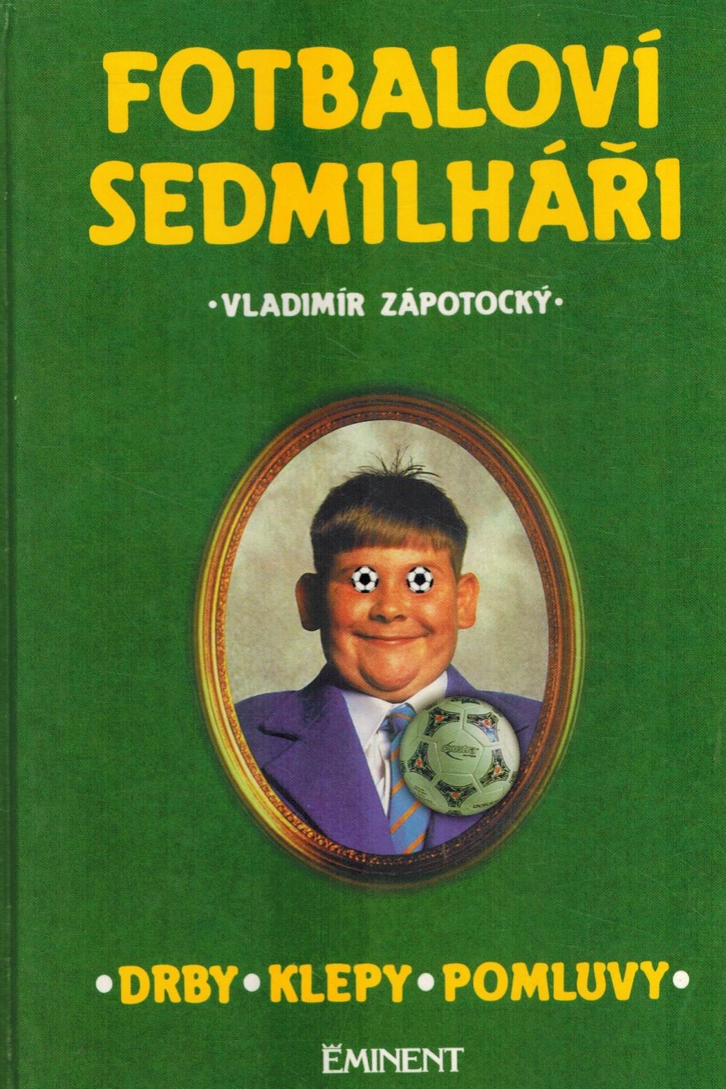 FOTBALOVÍ SEDMILHÁŘI