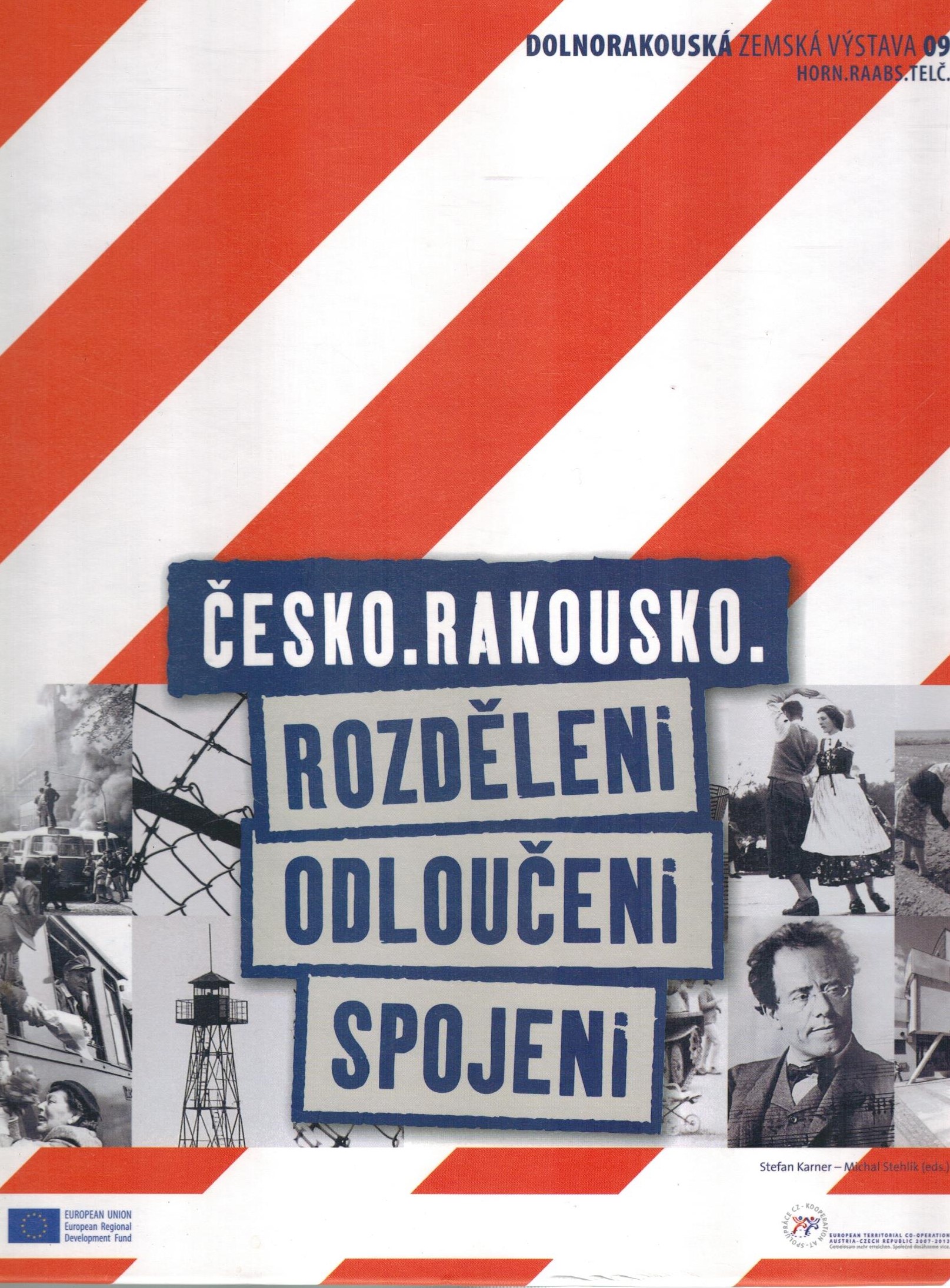 ČESKOSLOVENSKO RAKOUSKO ROZDĚLENI ODLOUČENI SPOJENI