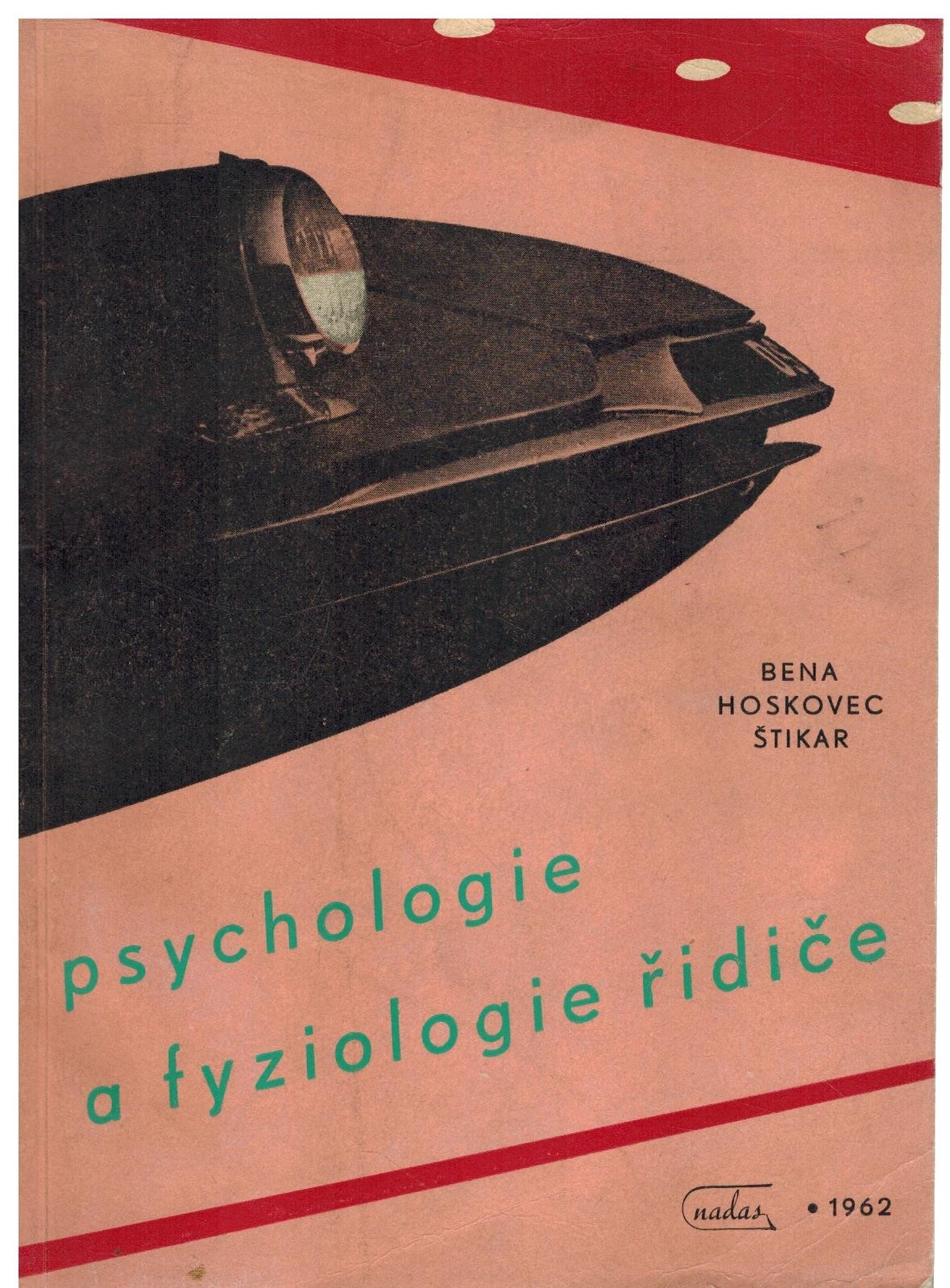 PSYCHOLOGIE A FYZIOLOGIE ŘIDIČE