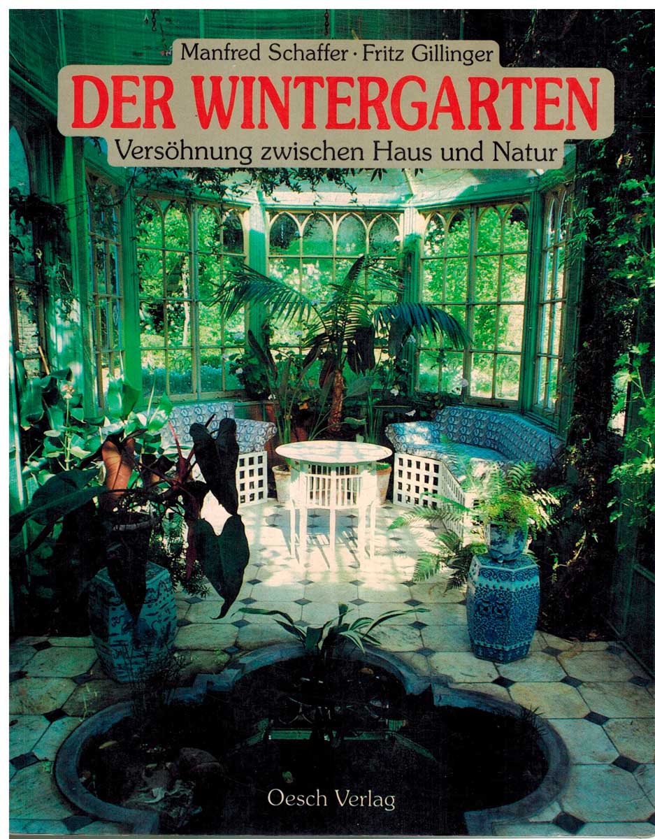 DER WINTERGARTEN VERSOHNUNG ZWISCHEN HAUS UND NATUR