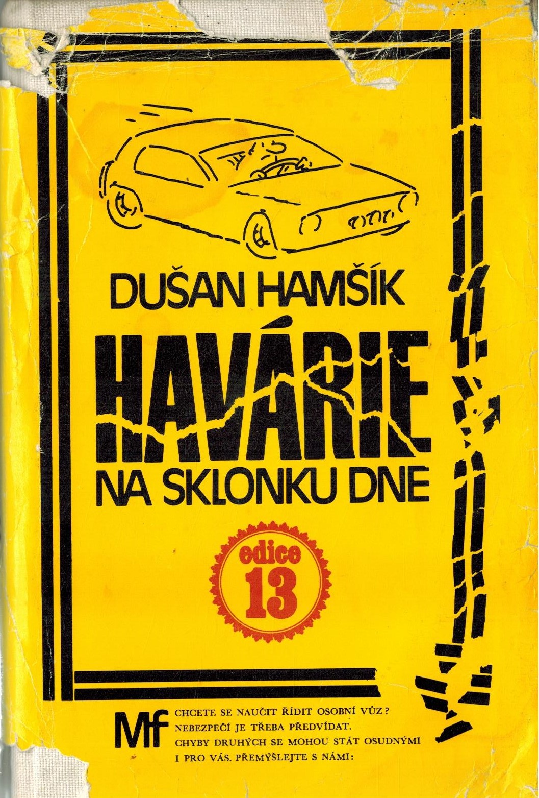 HAVÁRIE NA SKLONKU DNE