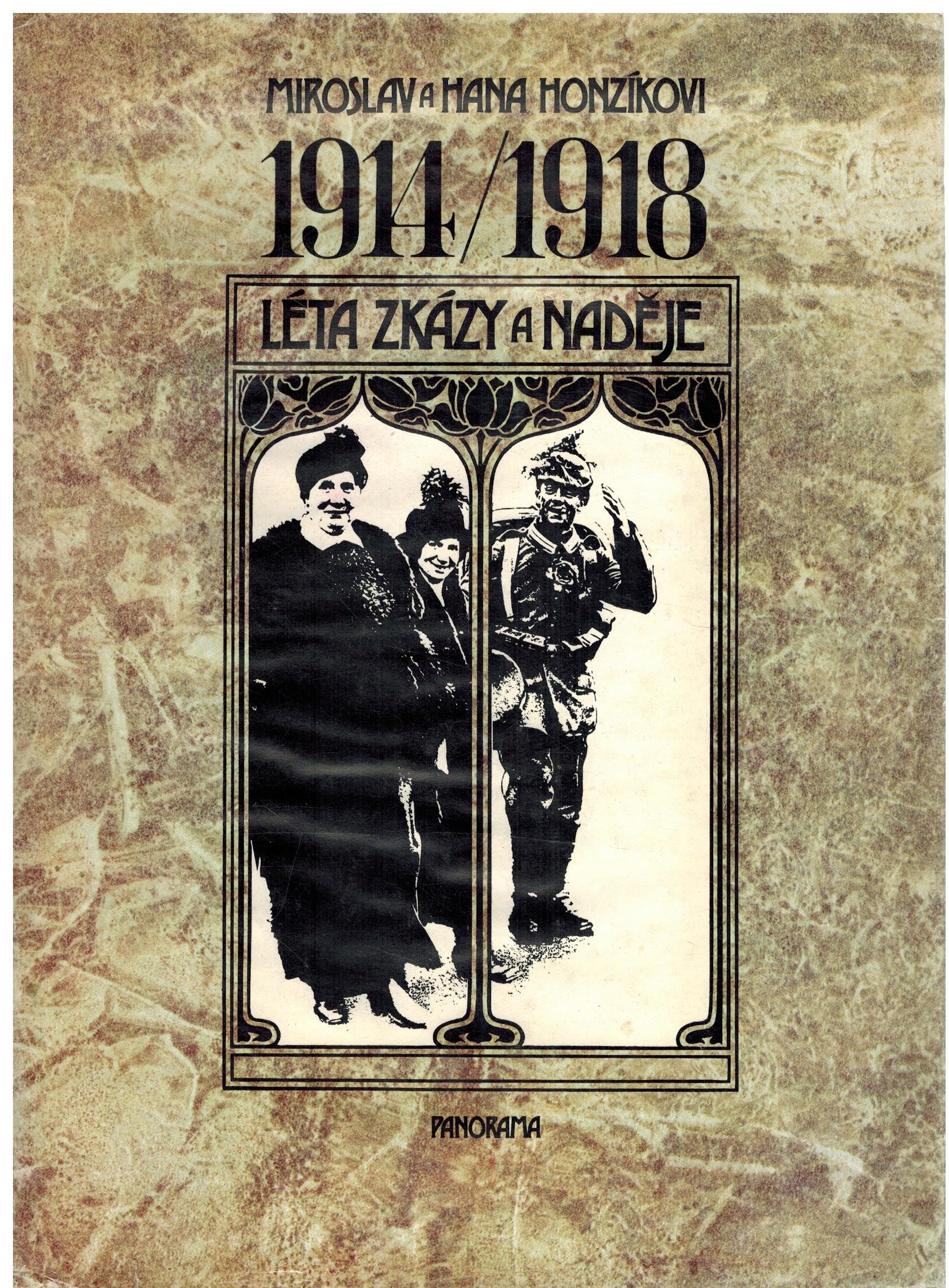 1914/1918 LÉTA ZKÁZY A NADĚJE