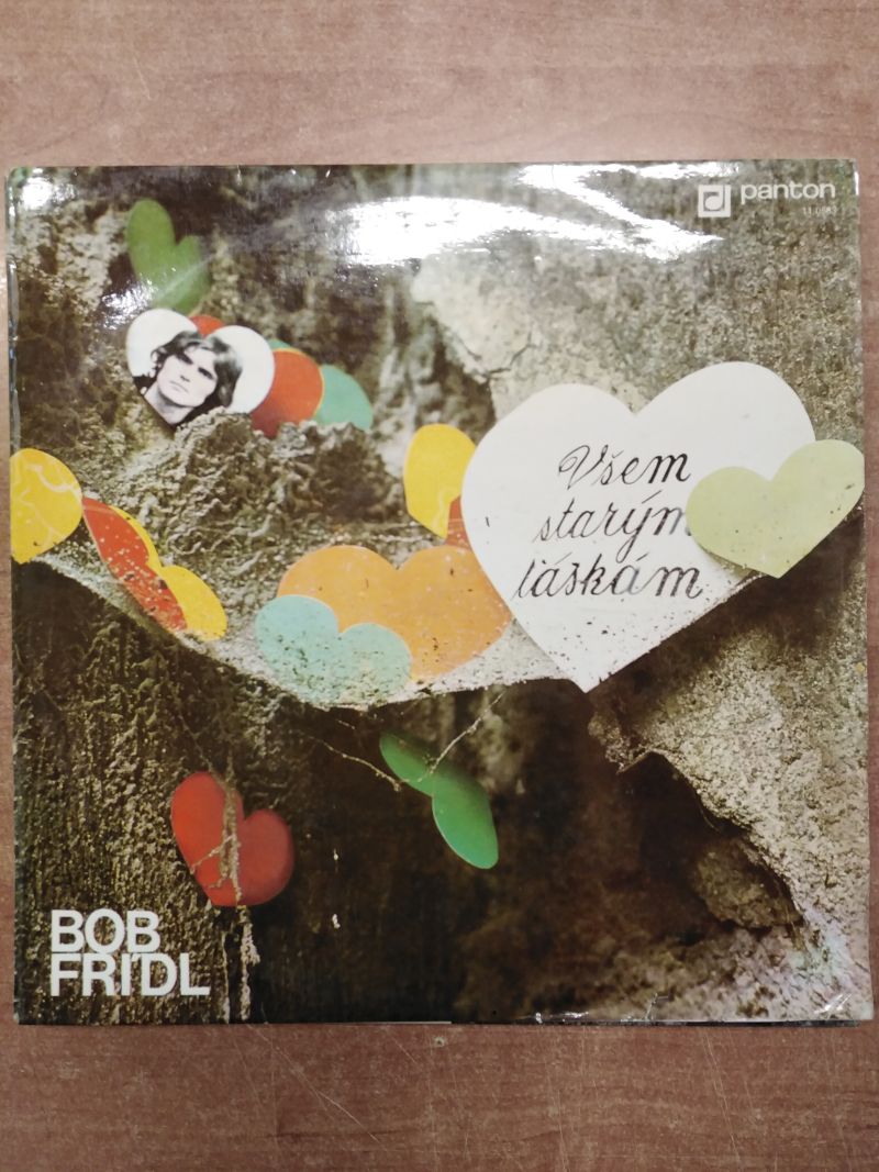 LP BOB FRÍDL VŠEM STARÝM LÁSKÁM