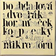 LP BOHDALOVÁ DVOŘÁK HORNÍČEK KOPECKÝ A SLÁMA V MIROFÓRU