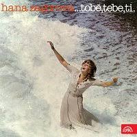LP ZAGOROVÁ HANA TOBĚ, TEBE, TI