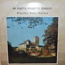 LP PO STARÝCH ZÁMECKÝCH SCHODECH PÍSNIČKY KARLA HAŠLERA