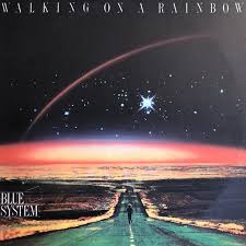 LP BLUE SYSTEM - WALKING ON A RAINBOW