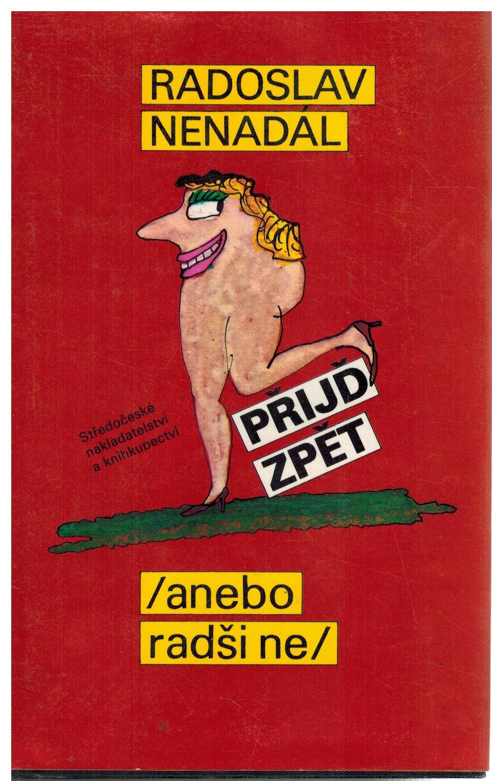 PŘIJĎ ZPĚT ANEBO RADŠI NE