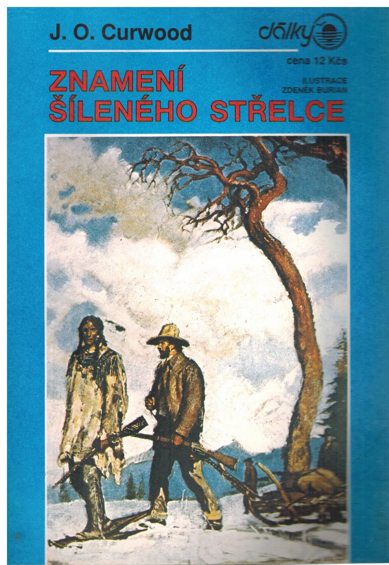 ZNAMENÍ ŠÍLENÉHO STŘELCE