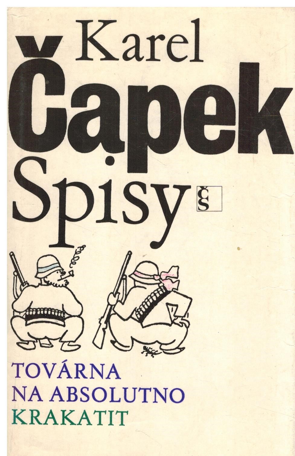 TOVÁRN A NA ABSOLUTNO, KRAKATIT (SPISY III)