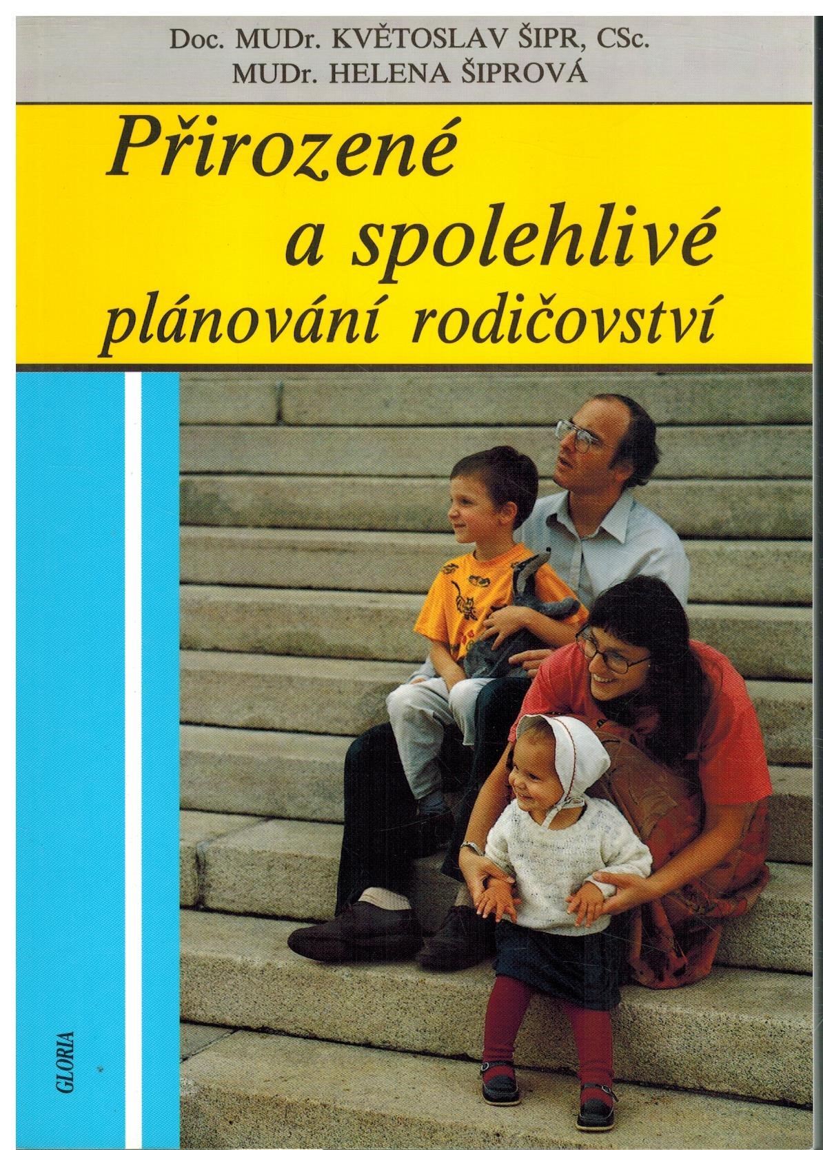 PŘIROZENÉ A SPOLEHLIVÉ PLÁNOVÁNÍ RODIČOVSTVÍ