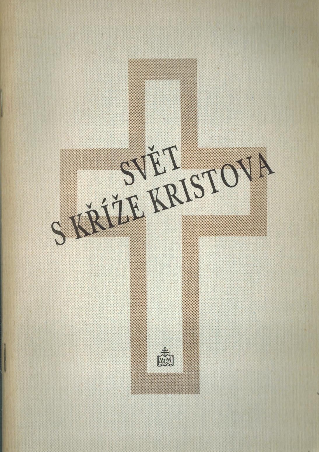 SVĚT S KŘÍŽE KRISTOVA