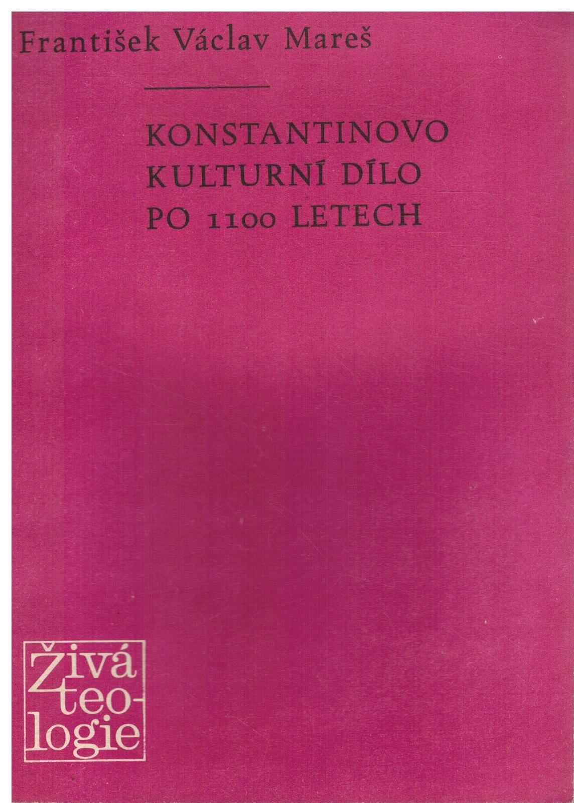 KONSTANTINOVOKULTURNÍ DÍLO PO 1100 LETECH