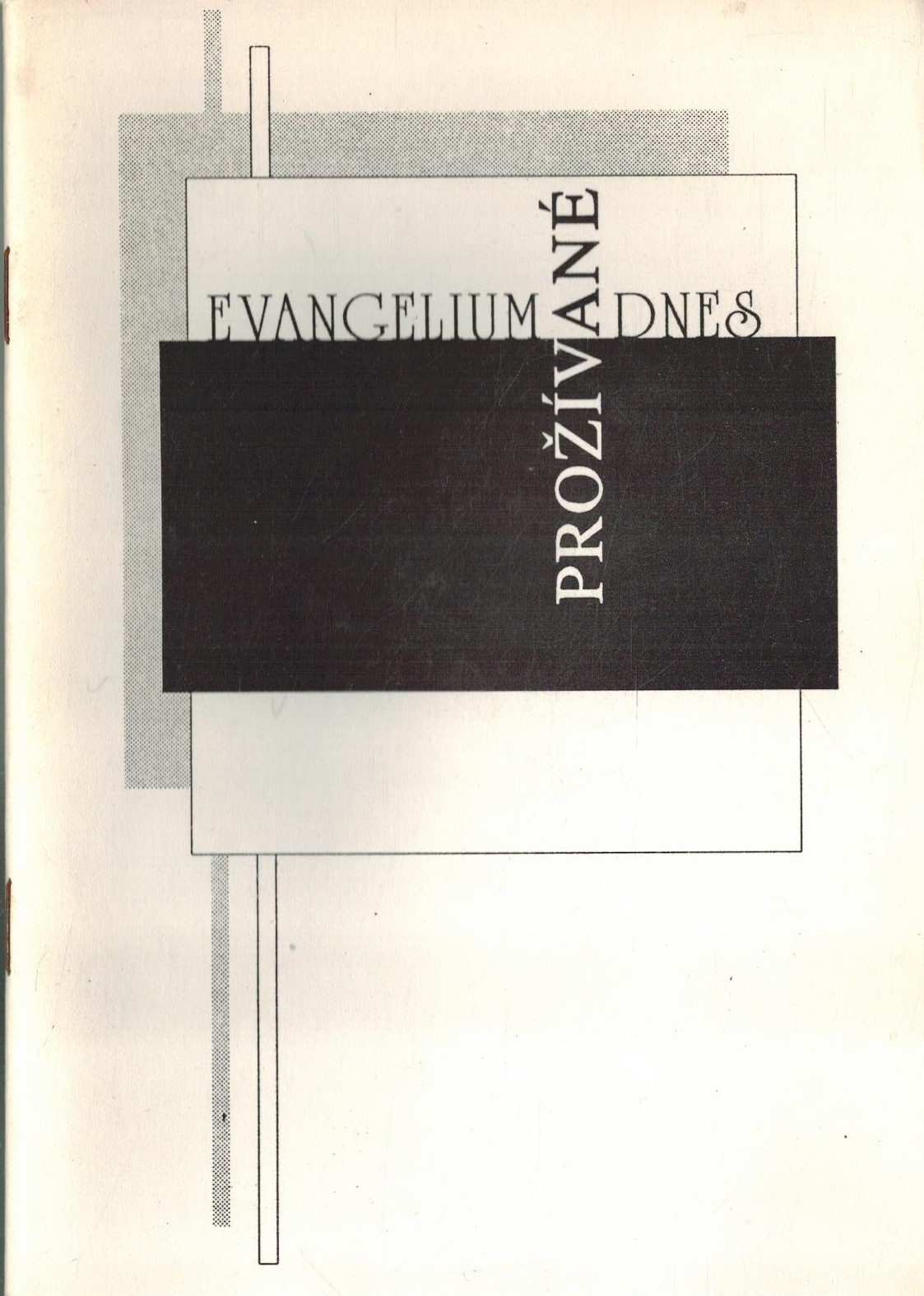 EVANGELIUM PROŽÍVANÉ DNES