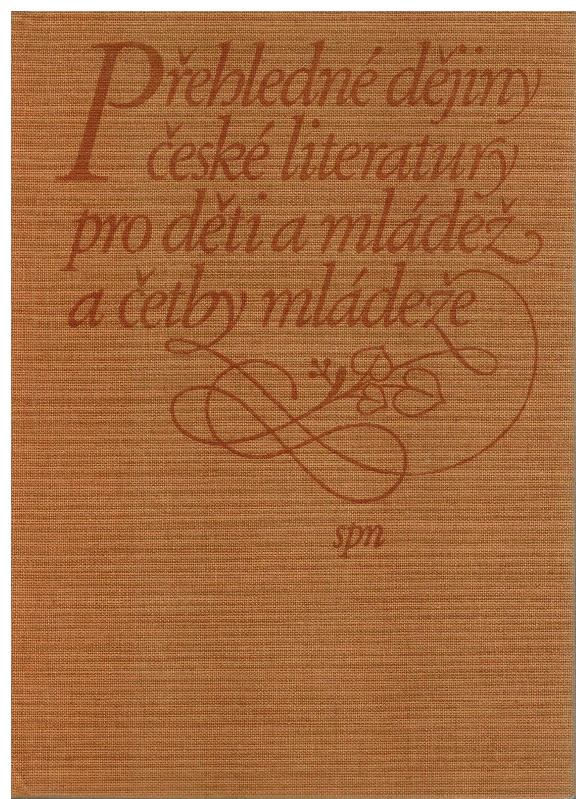 PŘEHLEDNÉ DĚJINY ČESKÉ LITERATURY PRO DĚTI A MLÁDEŽ A ČETBY
