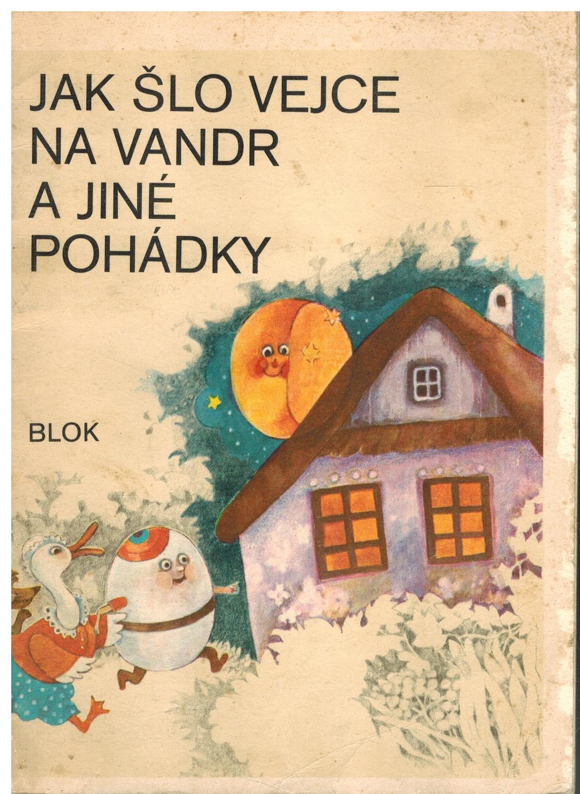 JAK ŠLO VEJCE NA VANDR A JINÉ POHÁDKY