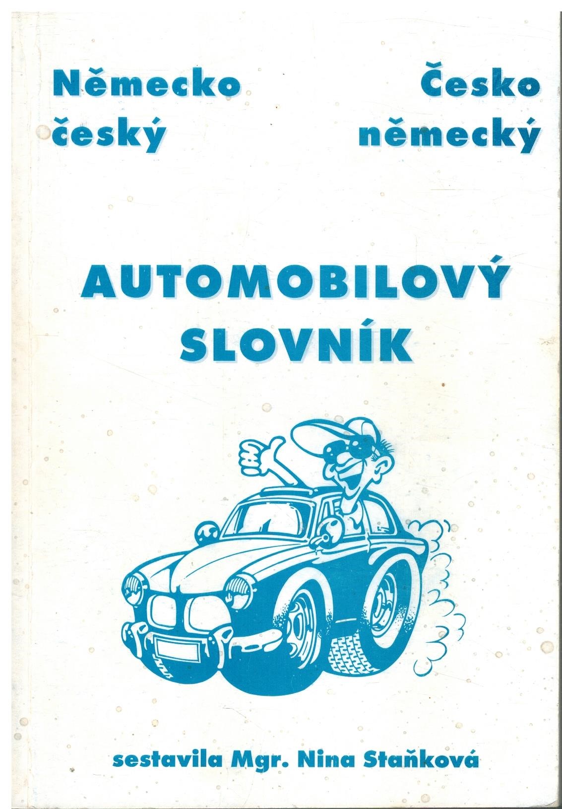 NĚMECKO-ČESKÝ ČESKO-NĚMECKÝ AUTOMOBILOVÝ SLOVNÍK