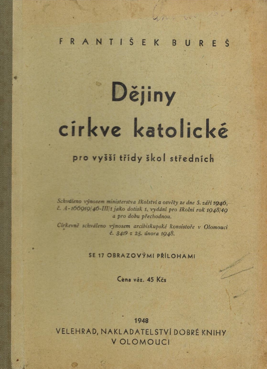 DĚJINY CÍRKVE KATOLICKÉ PRO VYŠŠÍ TŘÍDY ŠKOL STŘEDNÍCH