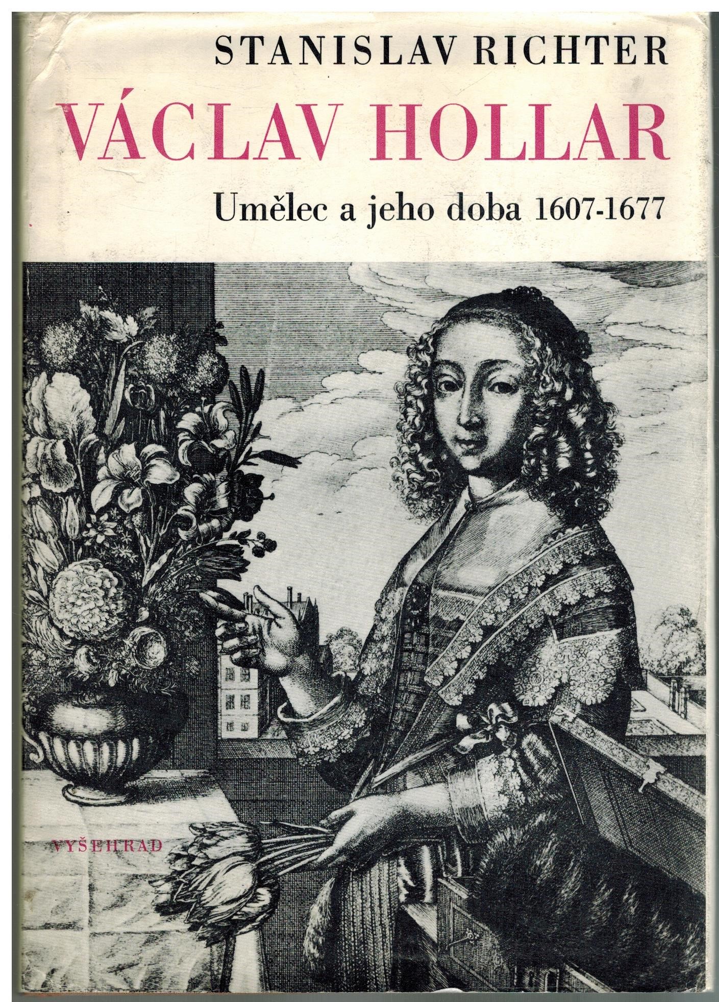 VÁCLAV HOLLAR UMĚLEC A JEHO DOBA 1607-1677