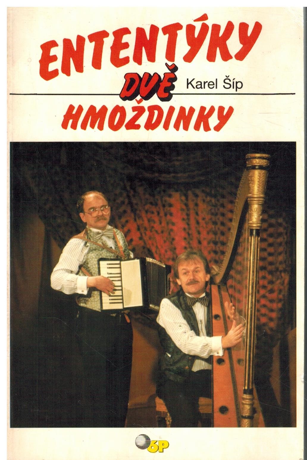 ENTENTÝKY DVĚ HMOŽDINKY