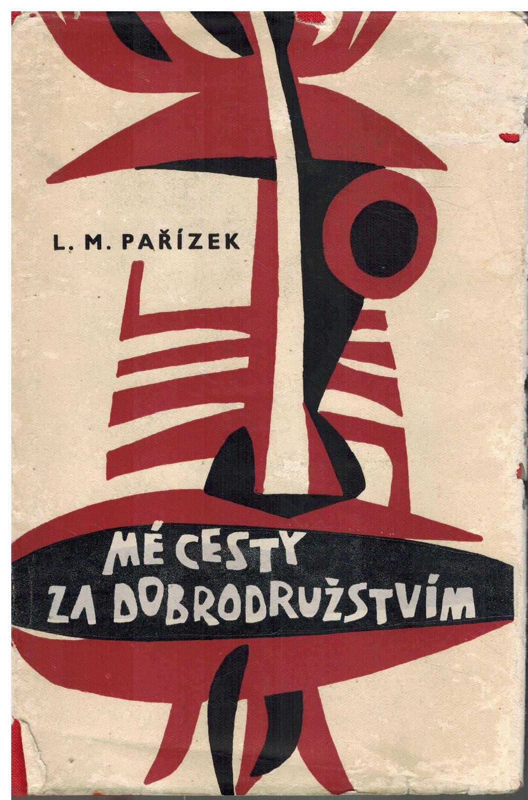 MÉ CESTY ZA DOBRODRUŽSTVÍM