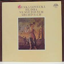 LP ČESKÁ LOVECKÁ HUDBA VE SVĚTOVÝCH ARCHIVECH