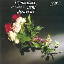 LP ZMOŽEK JIŘÍ - UŽ MI LÁSKO NENÍ DVACET LET