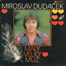 LP DUDÁČEK MIROSLAV - MALÝ VELKÝ MUŽ