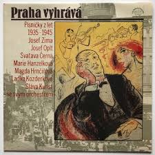 LP PRAHA VYHRÁVÁ - PÍSNIČKY Z LET 1935-1945