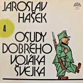 LP HAŠEK JAROSLAV OSUDY DOBRÉHO VOJÁKA ŠVEJKA 4