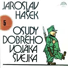 LP HAŠEK JAROSLAV OSUDY DOBRÉHON VOJÁKA ŠVEJKA 5