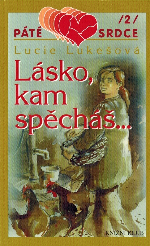 LÁSKO, KAM SPĚCHÁŠ...