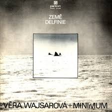 LP WAJSAROVÁ VĚRA + MINIMUM - ZEMĚ DELFINIE